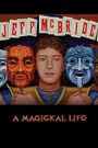 Jeff McBride: A Magickal Life