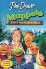 Rocky Mountain Holiday with John Denver and the Muppets