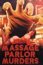 Massage Parlor Murders!