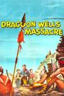 Dragoon Wells Massacre