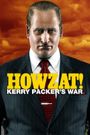 Howzat! Kerry Packer's War