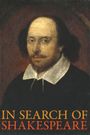 In Search of Shakespeare