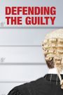 Defending the Guilty