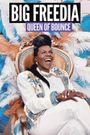 Big Freedia Bounces Back