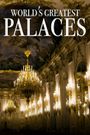 World's Greatest Palaces