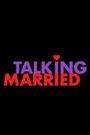 Talking Married