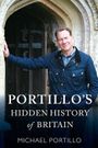 Portillo's Hidden History of Britain