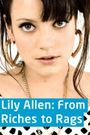 Lily Allen: From Riches to Rags