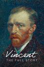 Vincent: The Full Story