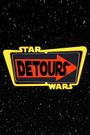 Star Wars: Detours