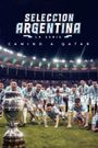 Selección Argentina, la serie - Camino a Qatar