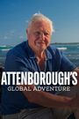 Attenborough's Global Adventure