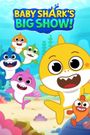 Baby Shark's Big Show!