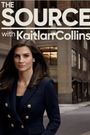 The Source with Kaitlan Collins