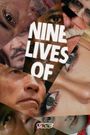 Nine Lives of...