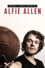 Football: A Brief History by Alfie Allen