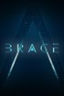 Brace: The Series