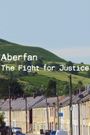 Aberfan: The Fight for Justice