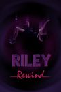 Riley Rewind