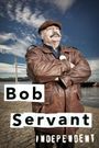 Bob Servant Independent