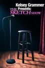 Kelsey Grammer Presents: The Sketch Show