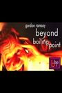 Gordon Ramsay: Beyond Boiling Point