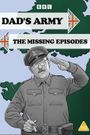 Dad's Army: The Missing Episodes