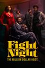 Fight Night: The Million Dollar Heist