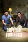 Don't Hate Your House with the Property Brothers