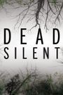 Dead Silent