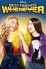 Best Friends Whenever