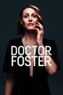 Doctor Foster: A Woman Scorned