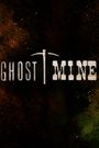 Ghost Mine