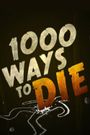 1000 Ways to Die