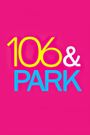 106 & Park Top 10 Live