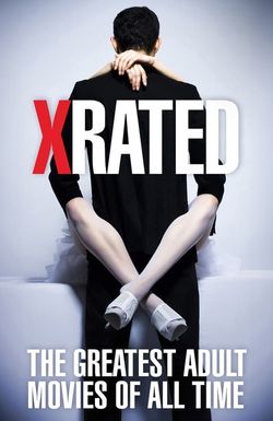 X-Rated: The Greatest Adult Movies of All Time