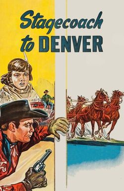 Stagecoach to Denver