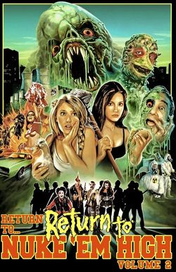 Return to Return to Nuke 'Em High Aka Vol. 2