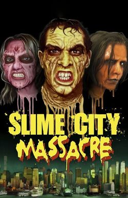 Slime City Massacre