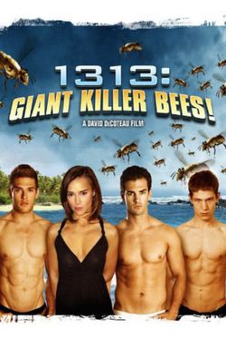 1313: Giant Killer Bees!