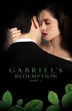 Gabriel's Redemption: Part One