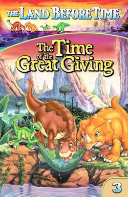 The Land Before Time III: The Time of the Great Giving