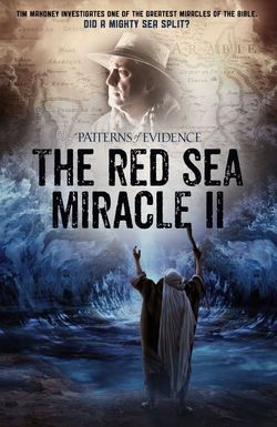 Patterns of Evidence: The Red Sea Miracle II