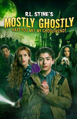 Mostly Ghostly: Have You Met My Ghoulfriend?