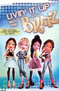 Livin' It Up with the Bratz