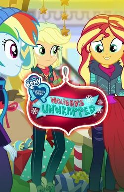 My Little Pony: Equestria Girls - Holidays Unwrapped