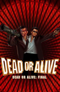 Dead or Alive: Final