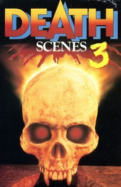 Death Scenes 3