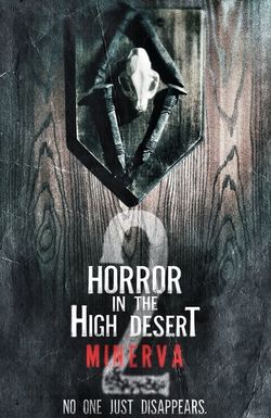 Horror in the High Desert 2: Minerva