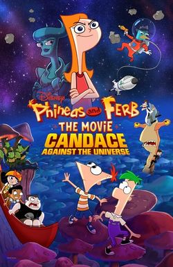 Phineas and Ferb the Movie: Candace Against the Universe